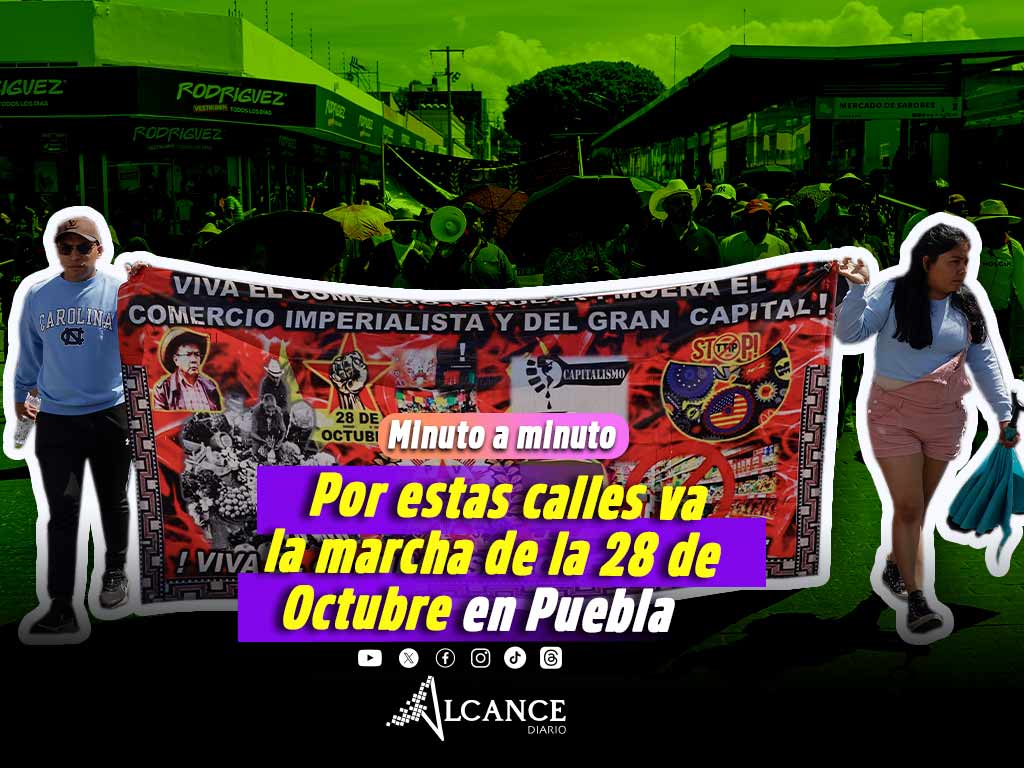 Marcha la 28 de Octubre en Puebla, estas calles se ven afectadas por manifestación