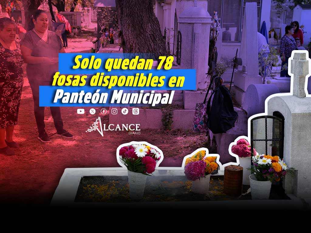 Panteón Municipal se encuentra saturado; solo quedan 78 fosas disponibles