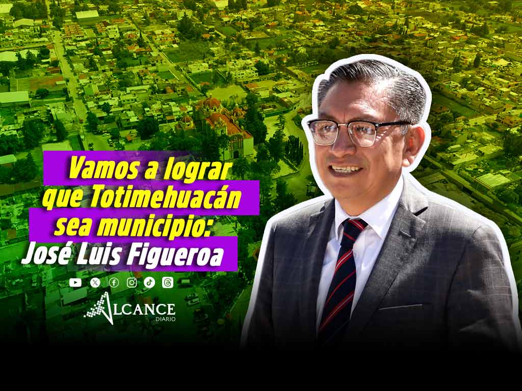 Refrenda José Luis Figueroa apoyo a la municipalización de Totimehuacan