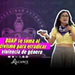 Se suma BUAP a 16 días de activismo para erradicar la violencia contra las mujeres