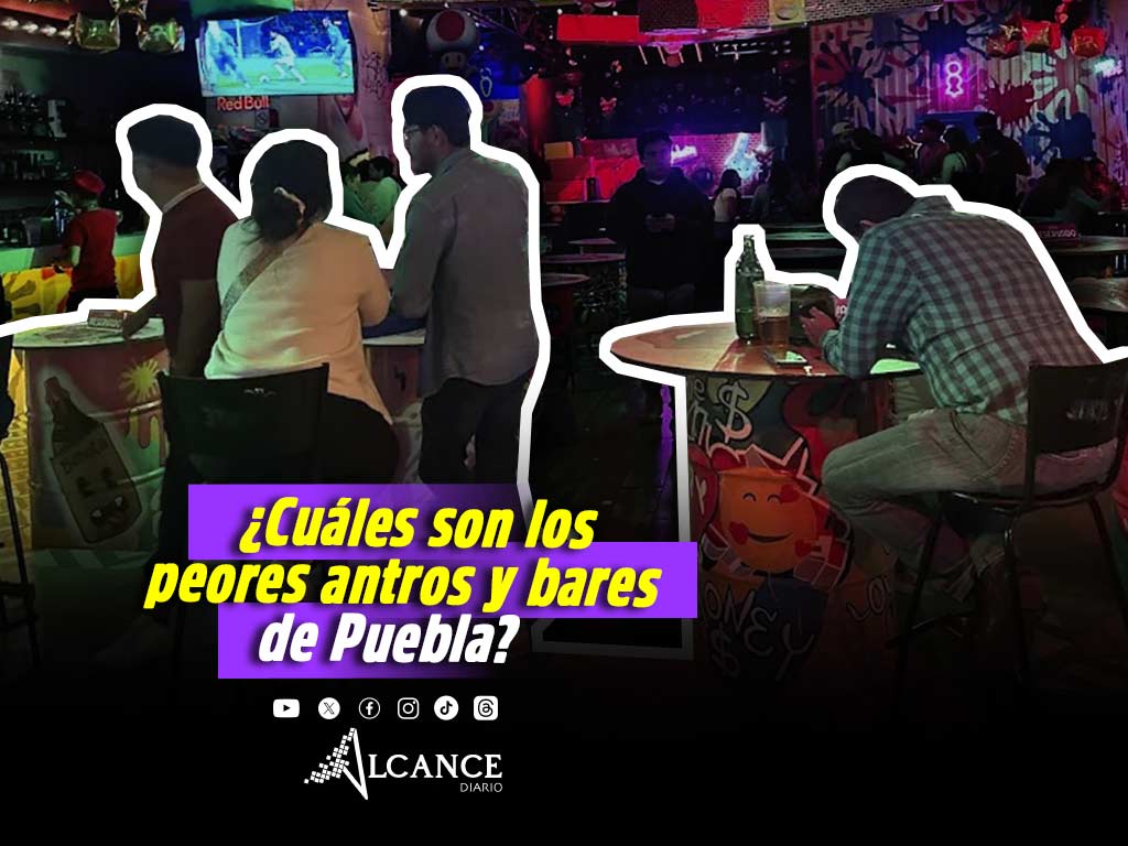 Estos son los peores antros y bares según las y los poblanos