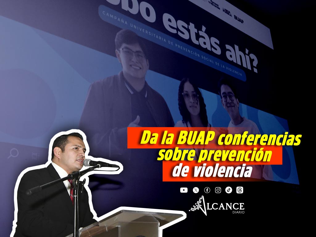 BUAP da inicio a Campaña Universitaria de Prevención Social de la Violencia