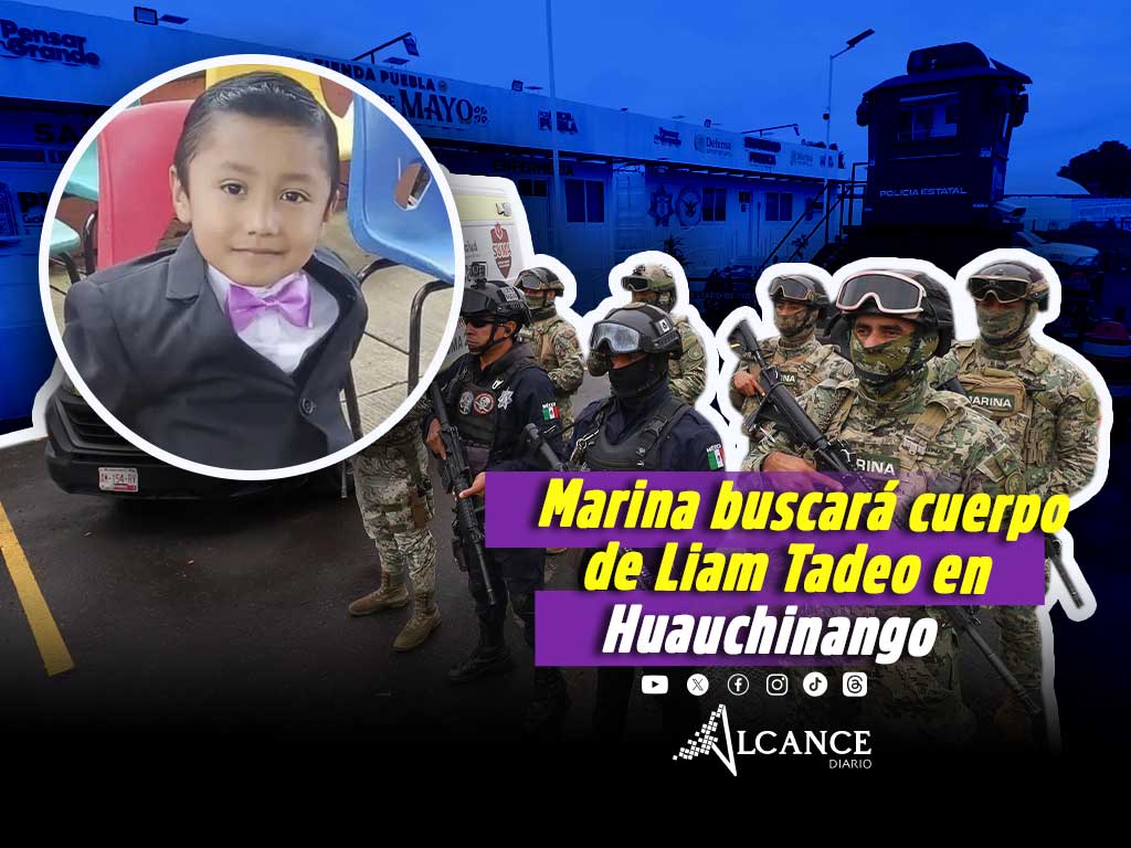 Participará la Marina en la búsqueda de Liam Tadeo en Huauchinango 