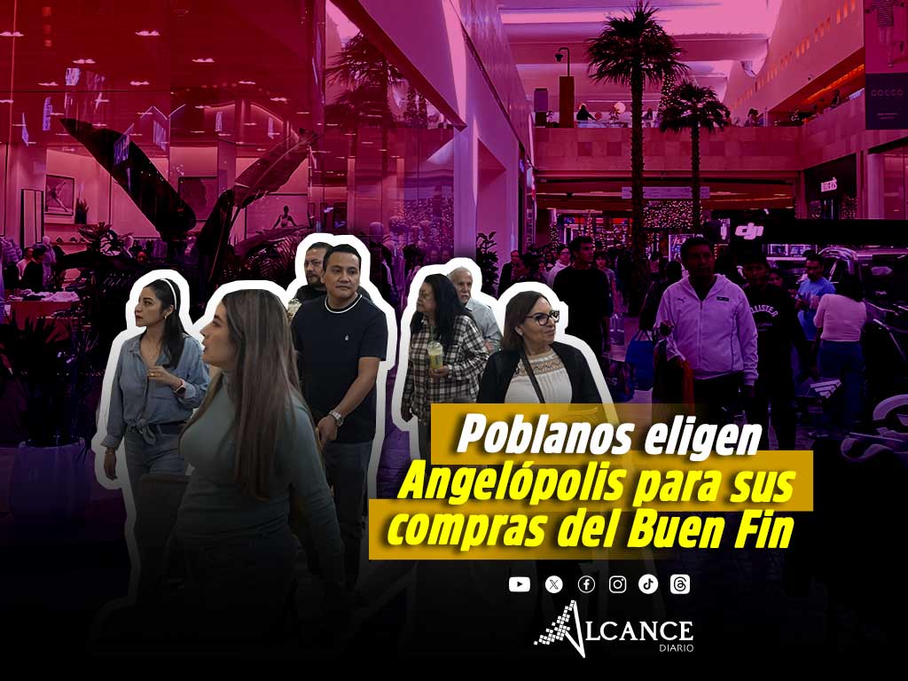 ¿Por qué los poblanos eligen Angelópolis para sus compras del Buen Fin?