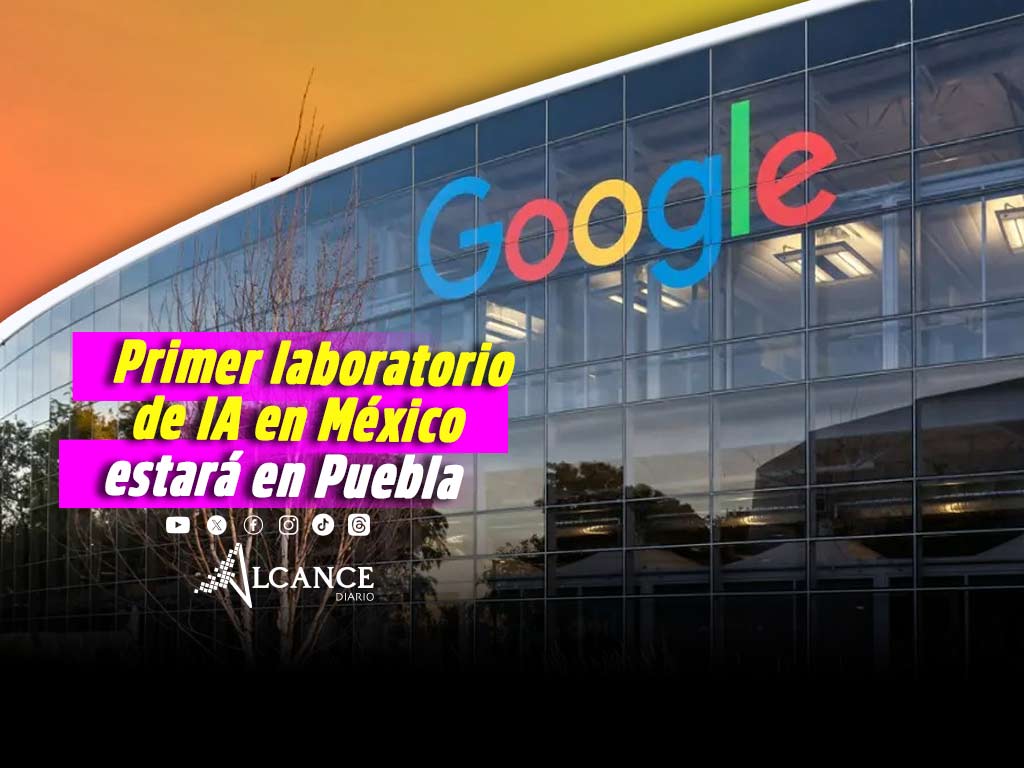 Primer laboratorio de IA de Google en México se instalará en Puebla en 2026
