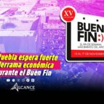 Puebla prevé derrama económica de 5 mil 800 millones de pesos durante el Buen Fin 2025