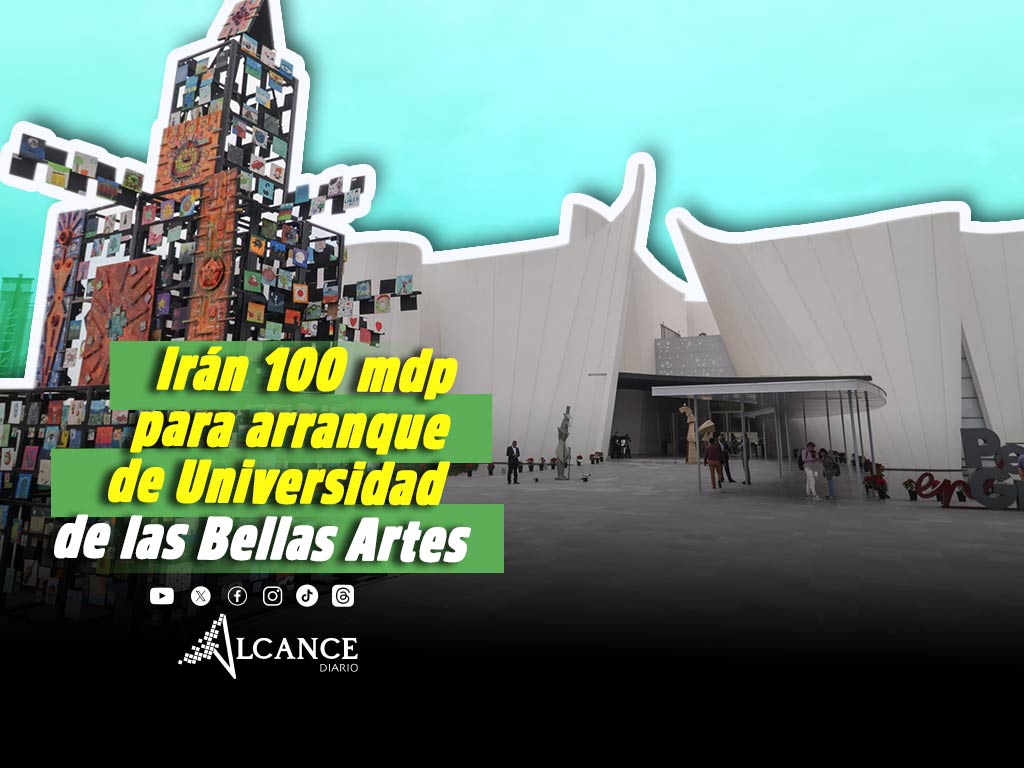 Destinarán 100 mdp para la Universidad de las Bellas Artes; clases empiezan en febrero de 2026