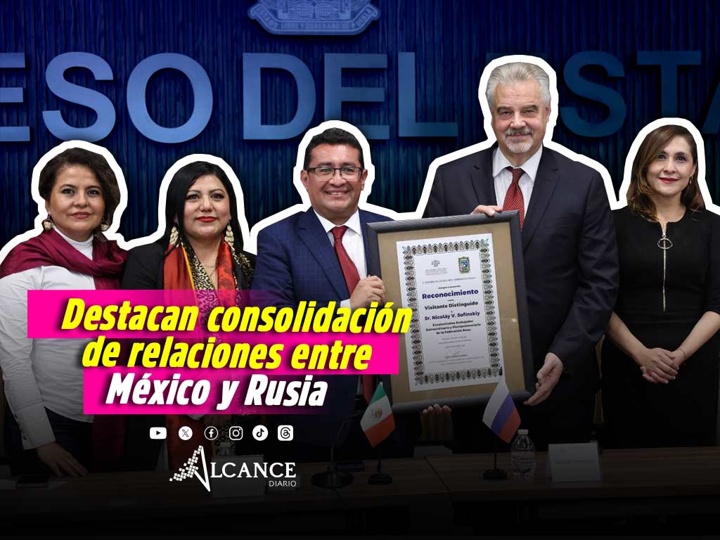 Conmemora Congreso de Puebla 135 años de relaciones diplomáticas entre México y Rusia