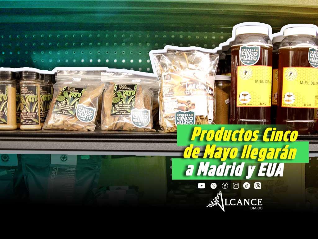Productos Puebla Cinco de Mayo se exportarán a Madrid