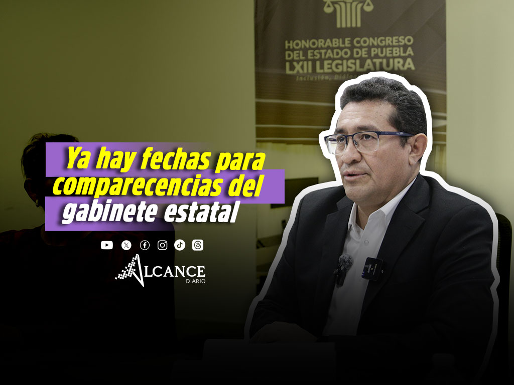 Este es el calendario de comparecencias del gabinete estatal por la glosa del gobernador Alejandro Armenta
