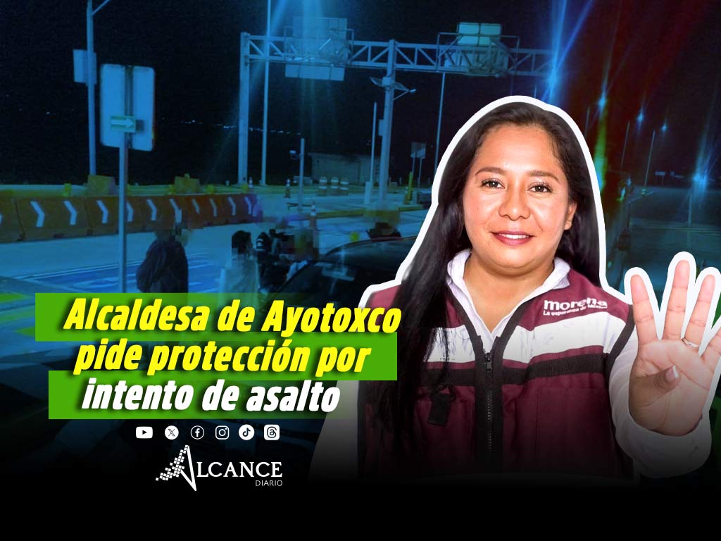 Alcaldesa de Ayotoxco pidió protección tras ataque; suman 7 ediles con escolta
