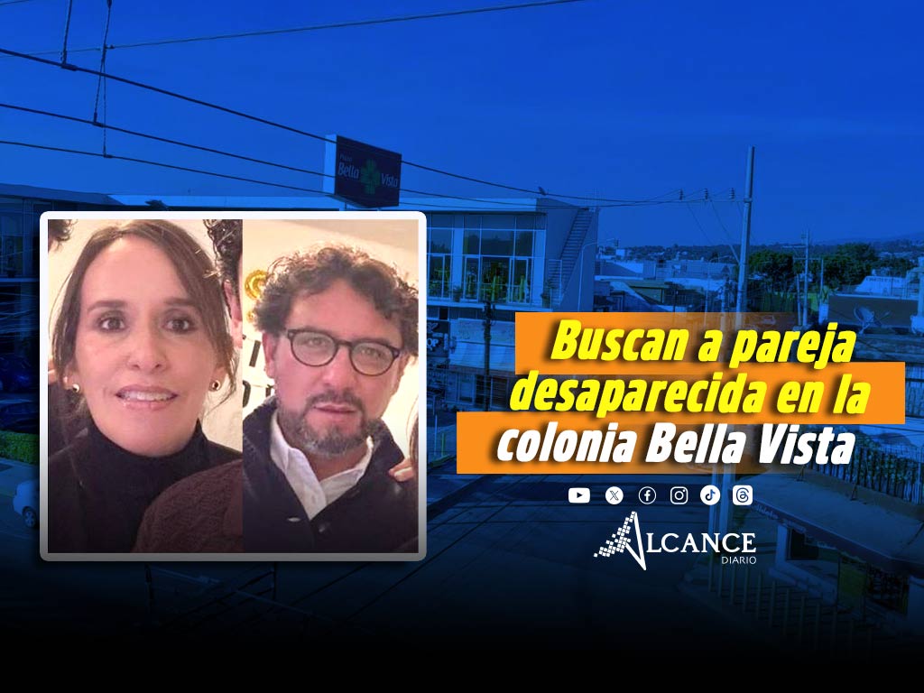 Buscan a pareja que desapareció en la colonia Bella Vista; Instituto Oriente pide ayuda para dar con su paradero