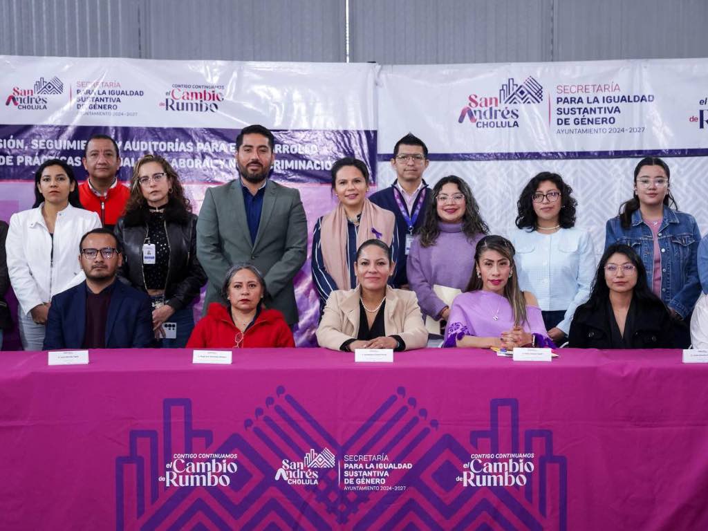 Inician en San Andrés Cholula trabajos del Comité de Igualdad Laboral y No Discriminación