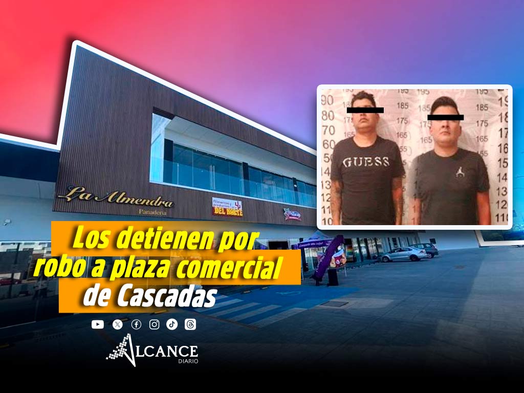 Detienen a dos hombres por robo en plaza comercial Cascadas de Lomas III