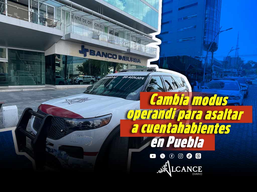 Así es el nuevo modus operandi para asaltar a cuentahabientes en Puebla