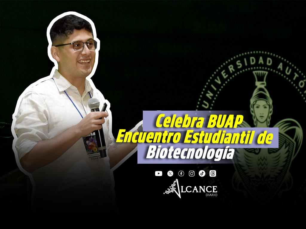 Realiza Ciencias Biológicas BUAP el Primer Encuentro Estudiantil de Biotecnología