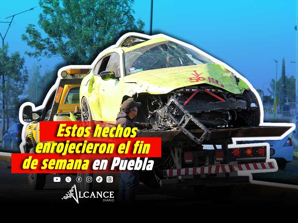 Estos son los hechos que conmocionaron a Puebla este fin de semana