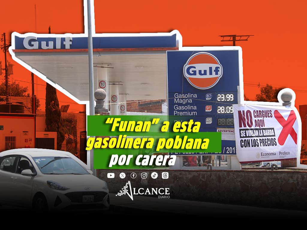 Profeco “funa” a gasolinera Gulf en Puebla por precios altos