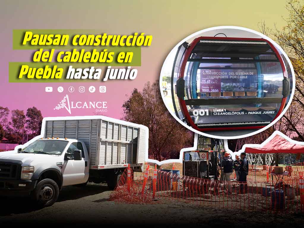 Retomarán construcción del cablebús en Puebla a finales de junio 