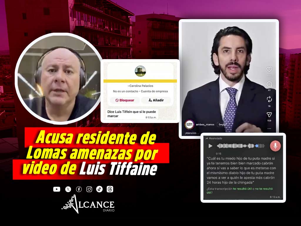 Denuncia residente de Lomas presuntas amenazas por parte de “equipo” de Luis Tiffaine