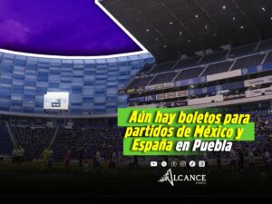 ¡Sí alcanzas! Partidos de México y España en el Cuauhtémoc han vendido la mitad del boletaje