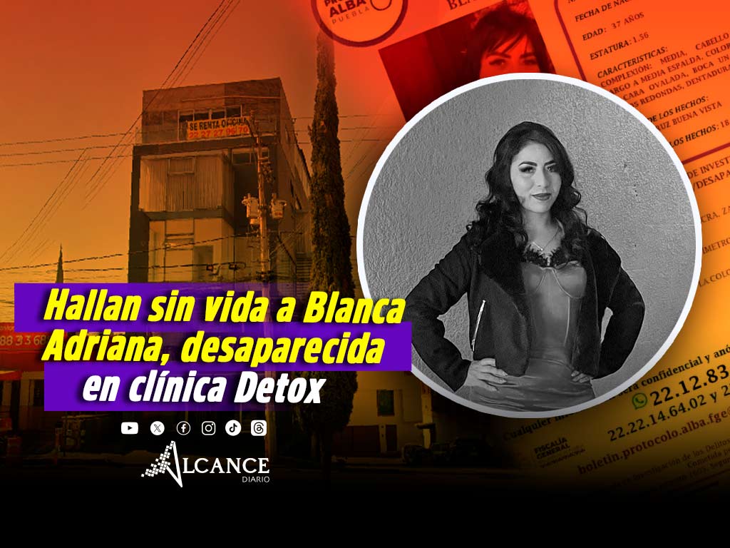 Localizan sin vida a Blanca Adriana Vázquez en Tlaxcala tras desaparecer en clínica Detox de Puebla