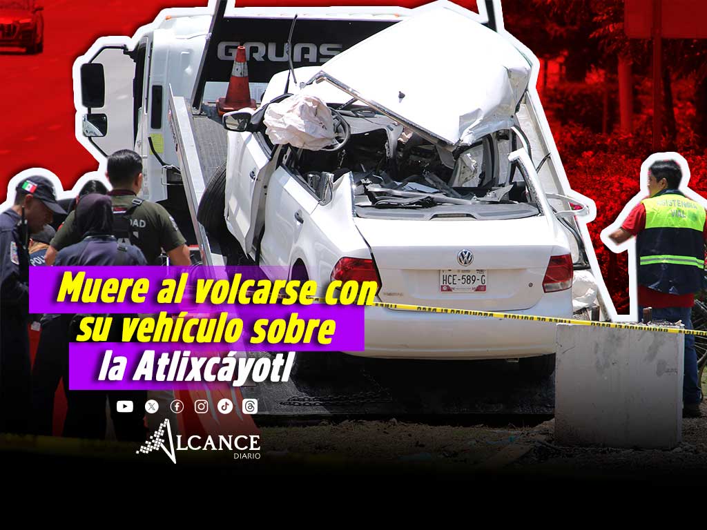 Trágica volcadura en la Vía Atlixcáyotl deja un muerto; reportan presunto estado de ebriedad