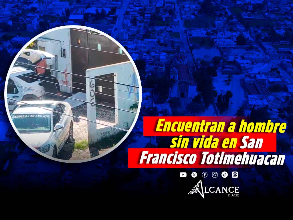 Hallan a hombre asesinado en San Francisco Totimehuacan