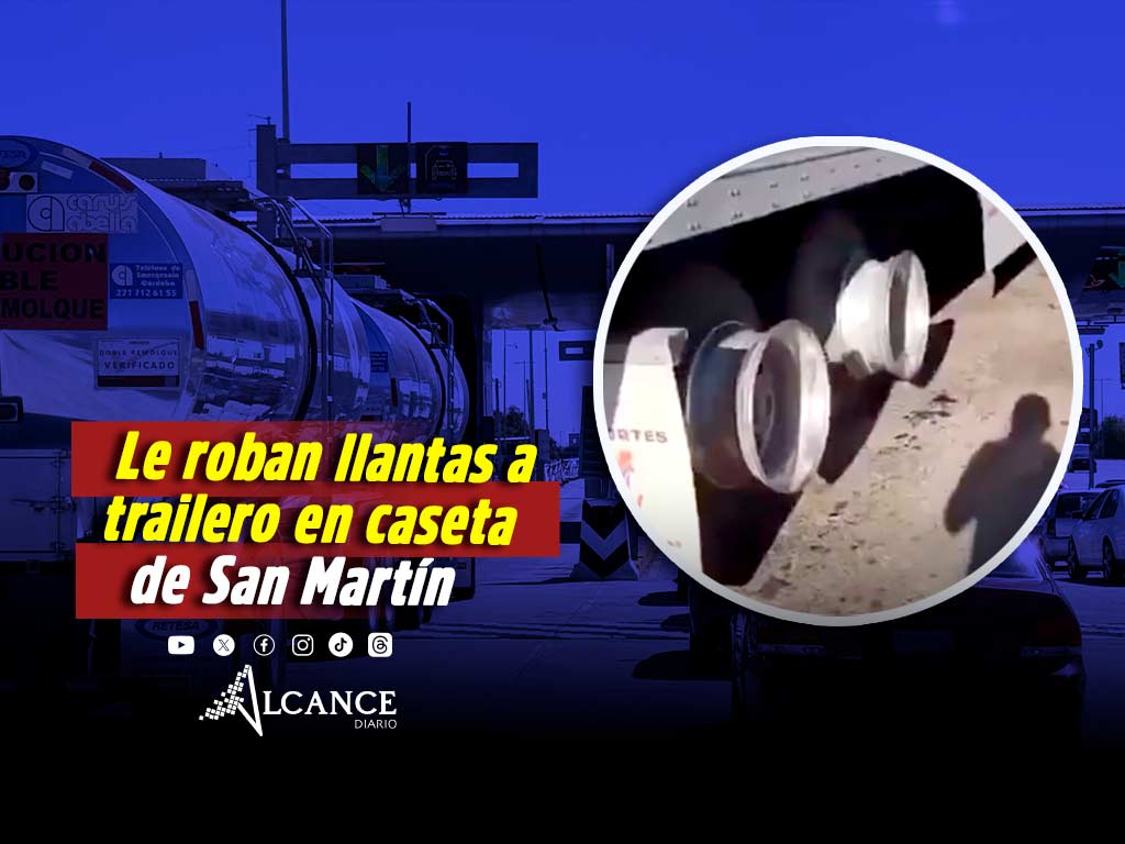 Le dan baje a tráiler mientras chofer dormía en caseta de San Martín; le robaron las llantas