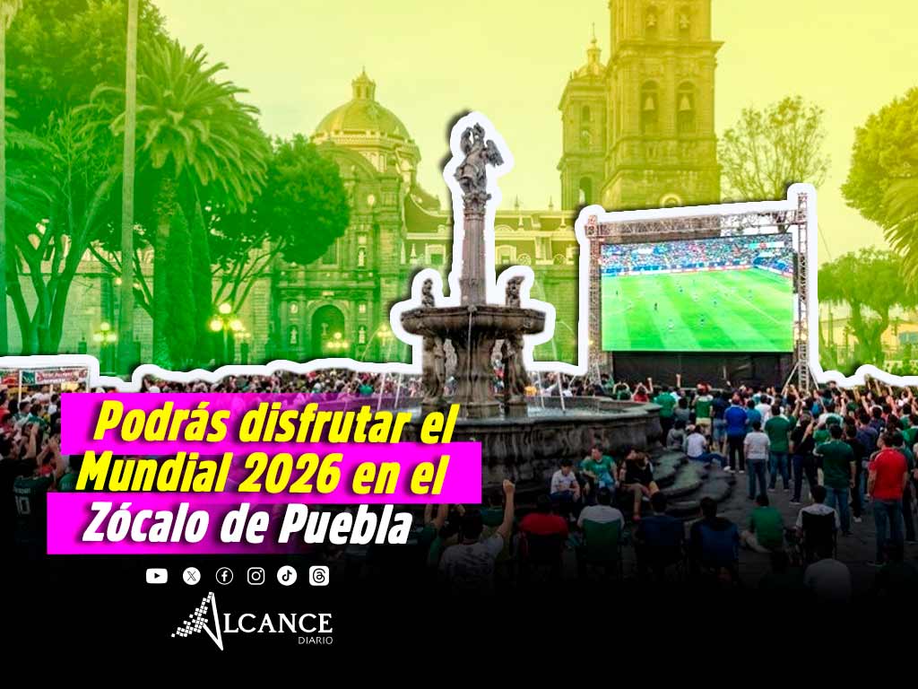 Las y los poblanos podrán disfrutar gratuitamente del Mundial 2026 en el Zócalo