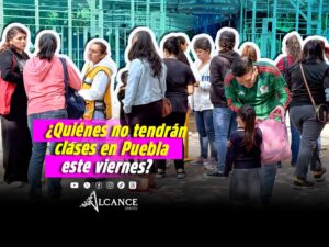 ¿Habrá clases este viernes en Puebla? SEP aclara quiénes suspenderán labores por el Día del Padre