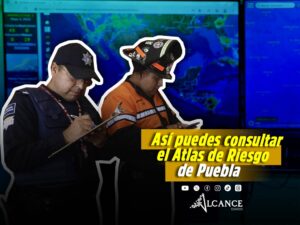 Activan plataforma del Atlas de Riesgos para consultar zonas vulnerables en Puebla ante fenómenos naturales