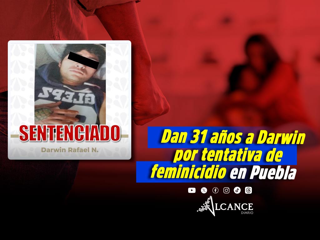 Darwin Rafael atacó dos veces a mujer en Puebla, pasará 31 años en prisión por tentativa de feminicidio