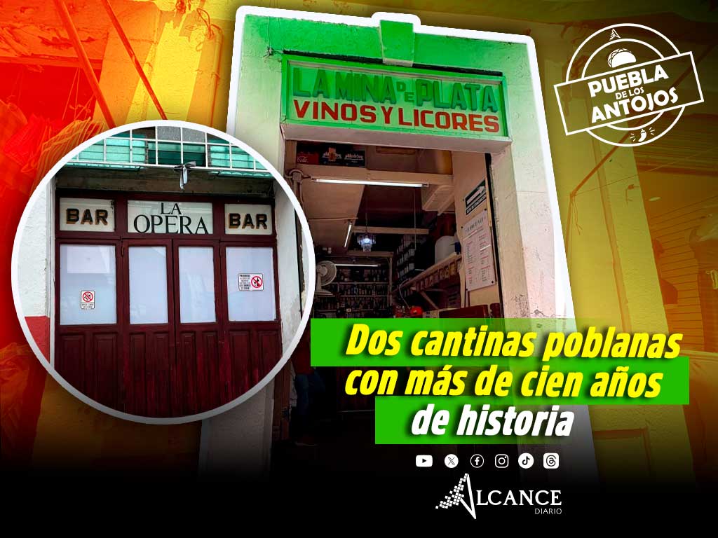 La Mina de Plata y La Ópera, dos cantinas históricas de Puebla
