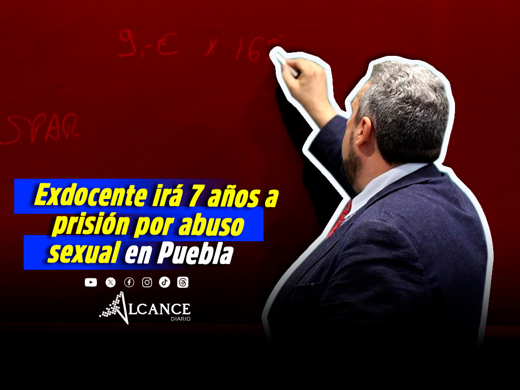 Exprofesor de inglés recibe sentencia de 7 años de prisión por abuso sexual en escuela de Puebla