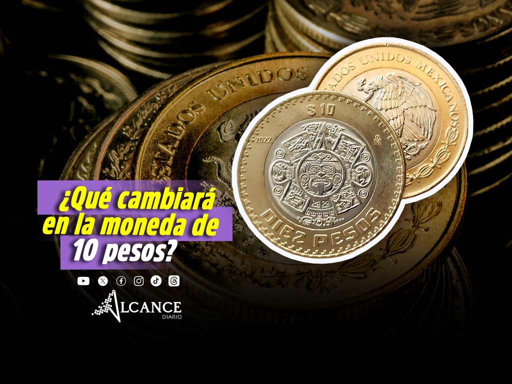 ¡Ojo con tus monedas! México fabricará una nueva moneda de 10 pesos; esto cambiará