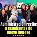 Da bienvenida Facultad de Administración a estudiantes de nuevo ingreso