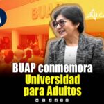 BUAP celebra 10 años de la Universidad para Adultos con cápsula del tiempo