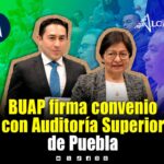 BUAP y Auditoría Superior de Puebla abren oportunidades para estudiantes con nuevo convenio