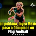 Hace historia la poblana Haniel Reza al conseguir el pase olímpico con México en Flag Football