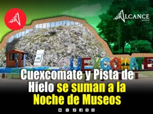 Cuexcomate y Pista de Hielo La Noria se suman a una nueva Noche de Museos este 15 de agosto