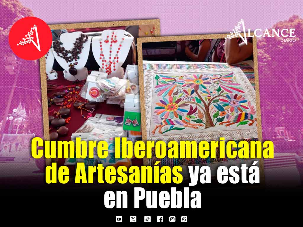 Puebla recibe la Segunda Cumbre Iberoamericana de Artesanías