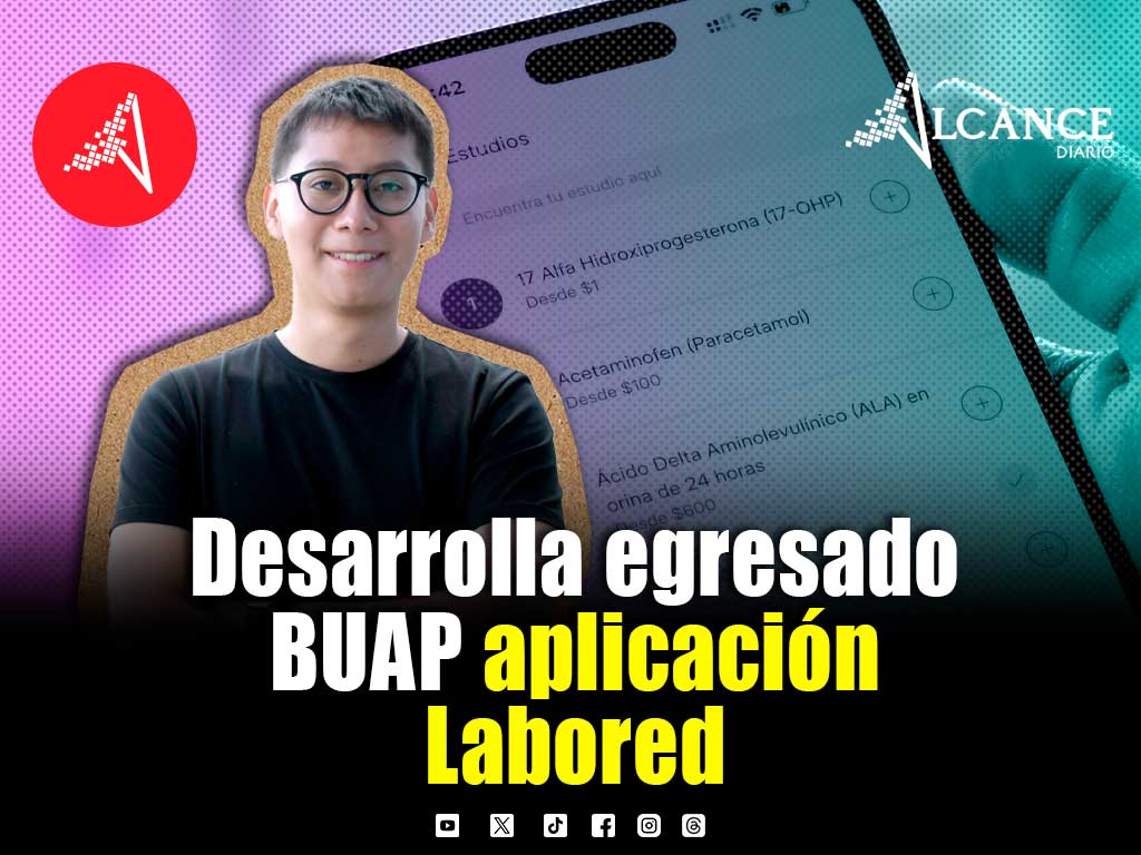 Egresado de la BUAP crea Labored, app para agendar análisis clínicos a domicilio