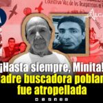 ¡Hasta siempre Minita! Era madre buscadora de Chachapa la mujer atropellada por Ruta 67 en Puebla