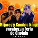 Mijares, Inspector y Kumbia Kings llegarán a la Feria de San Pedro Cholula