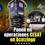 Fortalece Gobierno Estatal seguridad regional en Acatzingo con infraestructura inteligente; instalan CESAT