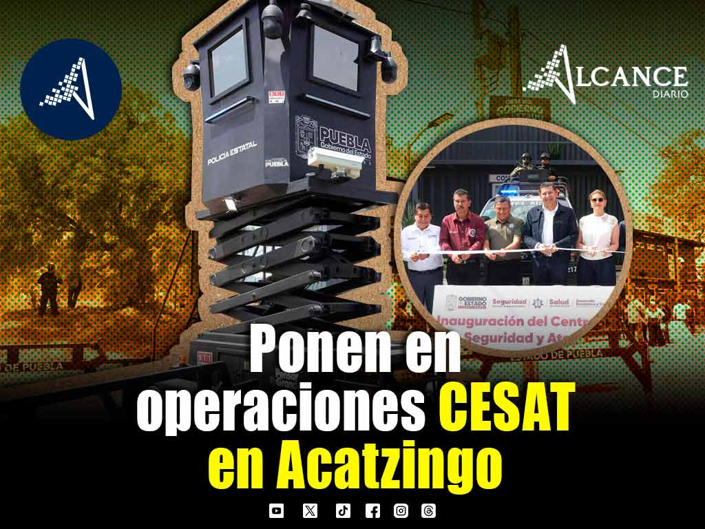 Fortalece Gobierno Estatal seguridad regional en Acatzingo con infraestructura inteligente; instalan CESAT