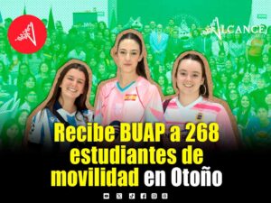 BUAP recibe a 277 estudiantes de movilidad para Otoño 2026