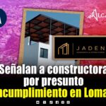 Denuncian a “constructora” por presunto incumplimiento en instalación de pérgola en Lomas