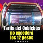 Cablebús en Puebla no superará los 12 pesos para usuarios